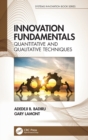 Innovation Fundamentals : Quantitative and Qualitative Techniques - Book