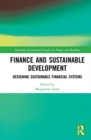 Finance and Sustainable Development : Designing Sustainable Financial Systems - Book