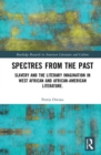 Spectres from the Past : Slavery and the Politics of "History" in West African and African-American Literature - Book