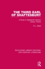 The Third Earl of Shaftesbury : A Study in Eighteenth-Century Literary Theory - Book