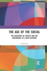 The Age of the Social : The Discovery of Society and the Ascendance of a New Episteme - Book