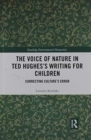 The Voice of Nature in Ted Hughes’s Writing for Children : Correcting Culture's Error - Book