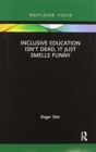 Inclusive Education isn't Dead, it Just Smells Funny - Book