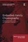 Embodied Family Choreography : Practices of Control, Care, and Mundane Creativity - Book