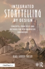 Integrated Storytelling by Design : Concepts, Principles and Methods for New Narrative Dimensions - Book