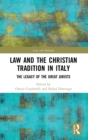 Law and the Christian Tradition in Italy : The Legacy of the Great Jurists - Book