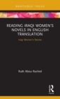 Reading Iraqi Women’s Novels in English Translation : Iraqi Women’s Stories - Book