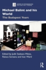 Michael Balint and his World: The Budapest Years - Book