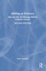 Making an Entrance : Dancing Out the Message Behind Inclusive Practice - Book