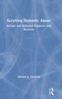 Surviving Domestic Abuse : Formal and Informal Supports and Services - Book