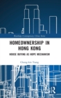 Homeownership in Hong Kong : House Buying as Hope Mechanism - Book