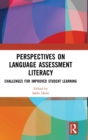 Perspectives on Language Assessment Literacy : Challenges for Improved Student Learning - Book