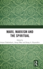 Marx, Marxism and the Spiritual - Book