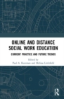 Online and Distance Social Work Education : Current Practice and Future Trends - Book