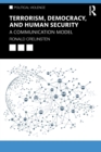 Terrorism, Democracy, and Human Security : A Communication Model - Book