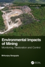 Environmental Impacts of Mining : Monitoring, Restoration, and Control, Second Edition - Book