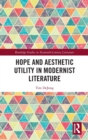 Hope and Aesthetic Utility in Modernist Literature - Book