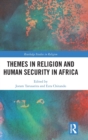 Themes in Religion and Human Security in Africa - Book