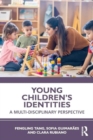 Young Children's Identities : A Multi-Disciplinary Perspective - Book