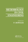 Microbiology in Civil Engineering : Proceedings of the Federation of European Microbiological Societies Symposium held at Cranfield Institute of Technology, UK - Book