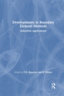 Developments in Boundary Element Methods : Industrial applications - Book