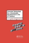 Concrete Technology for a Sustainable Development in the 21st Century - Book