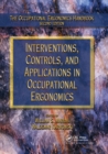 Interventions, Controls, and Applications in Occupational Ergonomics - Book