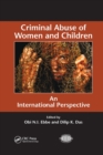 Criminal Abuse of Women and Children : An International Perspective - Book