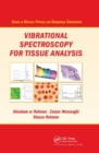 Vibrational Spectroscopy for Tissue Analysis - Book