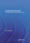 Confidential Informant : Law Enforcement's Most Valuable Tool - Book