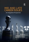 Mid and Late Career Issues : An Integrative Perspective - Book