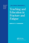 Teaching and Education in Fracture and Fatigue - Book