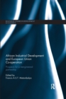 African Industrial Development and European Union Co-operation : Prospects for a reengineered partnership - Book