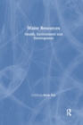 Water Resources : Health, Environment and Development - Book