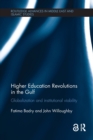 Higher Education Revolutions in the Gulf : Globalization and Institutional Viability - Book