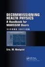 Decommissioning Health Physics : A Handbook for MARSSIM Users, Second Edition - Book