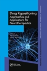 Drug Repositioning : Approaches and Applications for Neurotherapeutics - Book