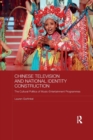 Chinese Television and National Identity Construction : The Cultural Politics of Music-Entertainment Programmes - Book