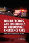 Human Factors and Ergonomics of Prehospital Emergency Care - Book