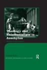 Theology and Existentialism in Aeschylus : Written in the Cosmos - Book