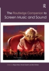The Routledge Companion to Screen Music and Sound - Book