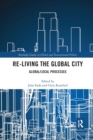 Re-Living the Global City : Global/Local Processes - Book