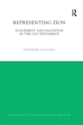 Representing Zion : Judgement and Salvation in the Old Testament - Book