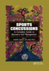 Sports Concussions : A Complete Guide to Recovery and Management - Book