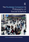 The Routledge Companion to Philosophy of Social Science - Book