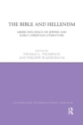 The Bible and Hellenism : Greek Influence on Jewish and Early Christian Literature - Book