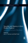 Sexuality and Memory in Early Modern England : Literature and the Erotics of Recollection - Book