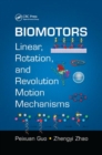 Biomotors : Linear, Rotation, and Revolution Motion Mechanisms - Book