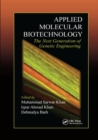 Applied Molecular Biotechnology : The Next Generation of Genetic Engineering - Book