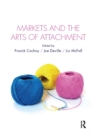Markets and the Arts of Attachment - Book